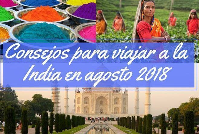 Consejos para viajar a la India en agosto 2018