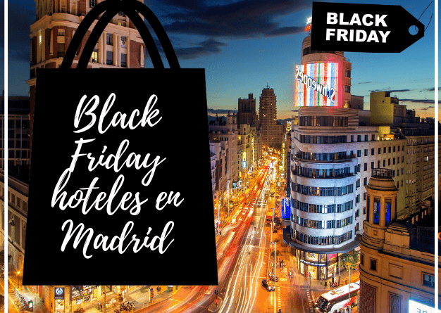 Black Friday hoteles en Madrid