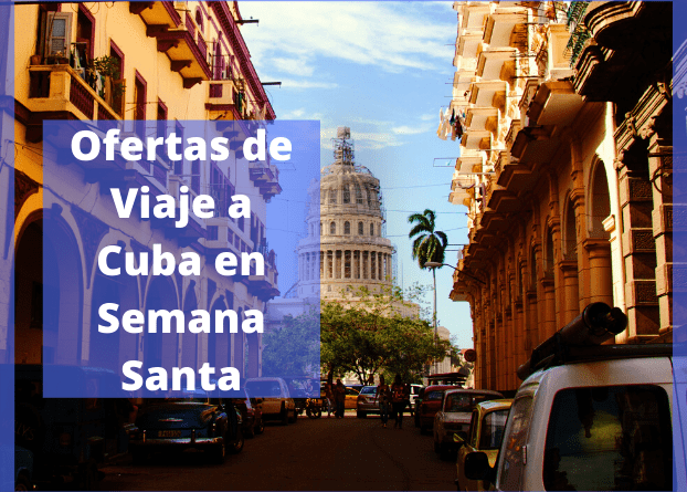 Ofertas de Viaje a Cuba en Semana Santa